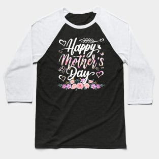 HapMother'S Day Mommy Floral For Mom Grandma Baseball T-Shirt